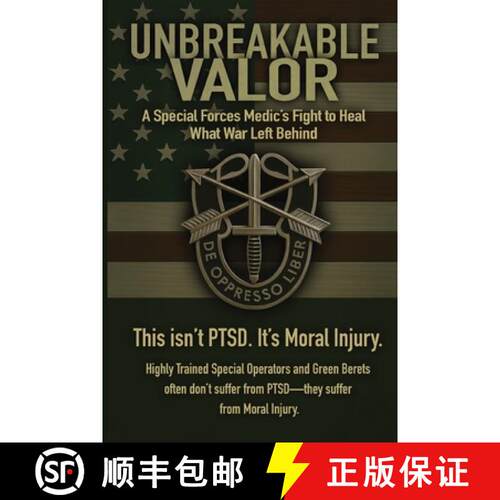 【3-4周达】Unbreakable Valor: A Special Forces Medic's Fight to Heal What War Left Behind [9798349507120]