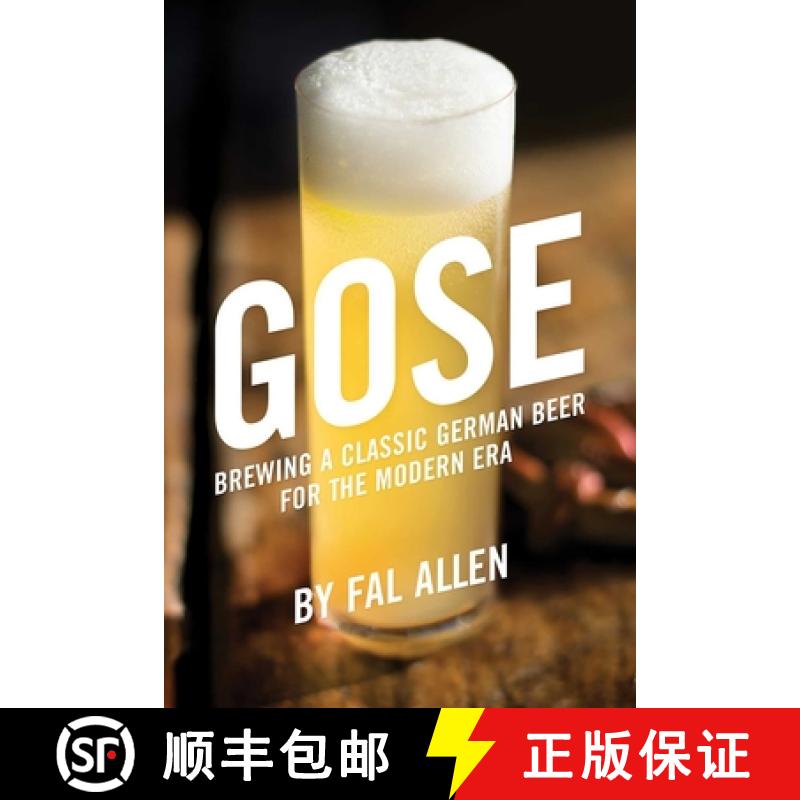 【3-4周达】Gose : Brewing a Classic German Beer for the Modern Era [9781938469497]