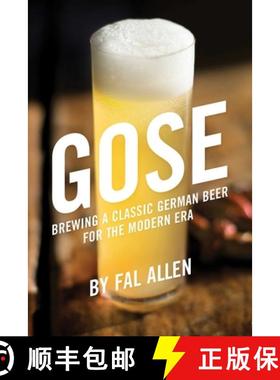 【3-4周达】Gose : Brewing a Classic German Beer for the Modern Era [9781938469497]