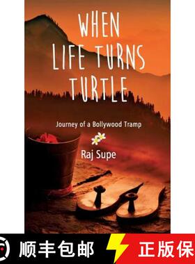 【3-4周达】When Life Turns Turtle Journey Of A Bollywood Tramp [9789352016150]