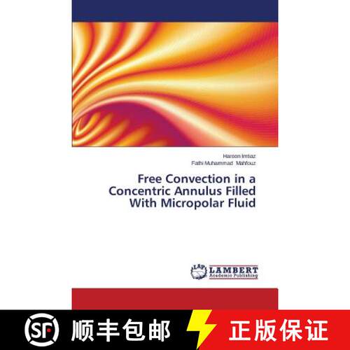 预订 Free Convection in a Concentric Annulus Filled With Micropolar Fluid [9783659275517]