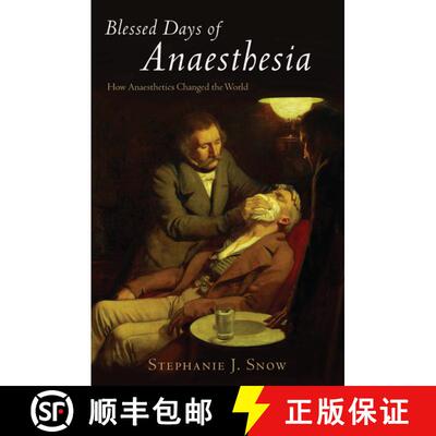 【3-4周达】Blessed Days of Anaesthesia: How anaesthetics changed the world [9780192805898]