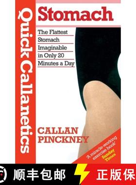 【3-4周达】Quick Callanetics-Stomach : The Flattest Stomach Imaginable in Only 20 Minutes a Day [9780091954826]