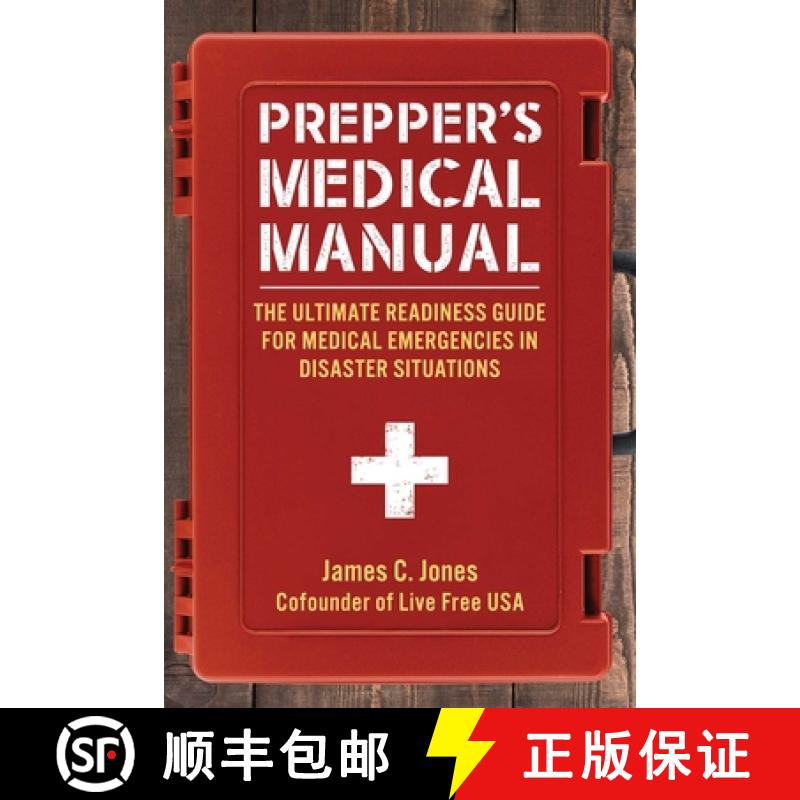 【3-4周达】Prepper's Medical Manual: The Ultimate Readiness Guide for Medical Emergencies in Disaster... [9781510767010]