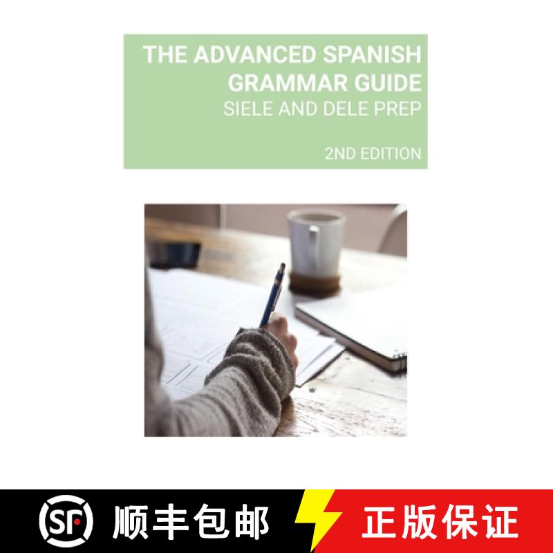 【2-3周达】THE ADVANCED SPANISH GRAMMAR GUIDE: SIELE AND DELE PREP [9789584907110]