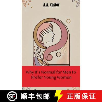 【3-4周达】Why It's Normal for Men to Prefer Young Women [9798230124252]