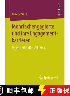 【3-4周达】Mehrfachengagierte und ihre Engagementkarrieren : Typen und Einflussfaktoren [9783658097509]