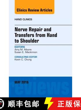 【3-4周达】Nerve Repair and Transfers from Hand to Shoulder, an Issue of Hand Clinics: Volume 32-2 [9780323445191]
