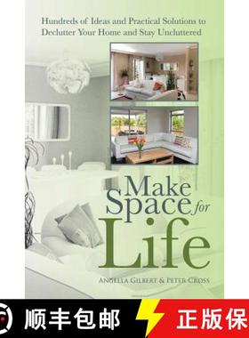 预订 Make Space for Life: Hundreds of Ideas and Practical Solutions to Declutter Your Home and Stay U... [9781452511207]