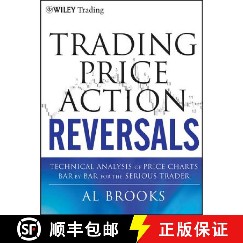 【3-4周达】Trading Price Action Reversals: Technical Analysis Of Price Charts Bar By Bar For The Seri... [9781118066614]