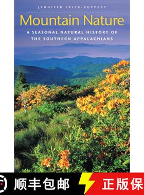 【3-4周达】Mountain Nature: A Seasonal Natural History of the Southern Appalachians [9780807871164]