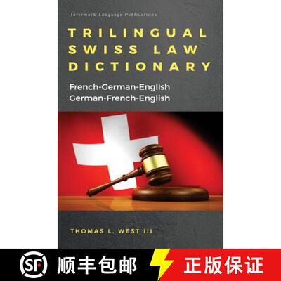 【3-4周达】Trilingual Swiss Law Dictionary: French-German English, German-French-English [9781929570034]