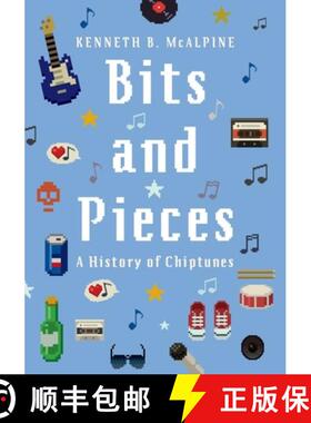 【3-4周达】Bits and Pieces: A History of Chiptunes [9780190496098]