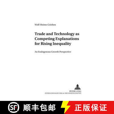 【3-4周达】Trade and Technology as Competing Explanations for Rising Inequality: An Endogenous Growth... [9783631508473]