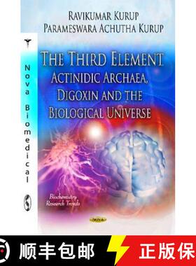 【3-4周达】The Third Element - Actinidic Archaea, Digoxin and the Biological Universe [9781619423183]