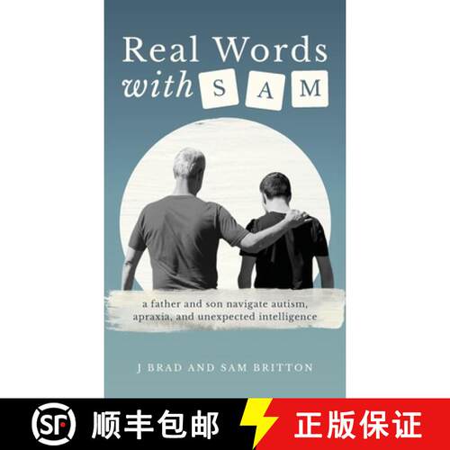 【3-4周达】精装 Real Words With Sam: A Father and Son Navigate Autism, Apraxia, and Unexpected Intell... [9781962074315]