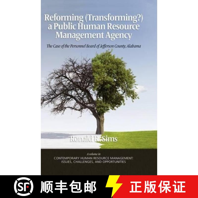 【3-4周达】Reforming (Transforming?) a Public Human Resource Management Agency: The Case of the Perso... [9781607524373]