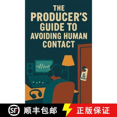 【3-4周达】The Producer's Guide to Avoiding Human Contact [9798232613006]