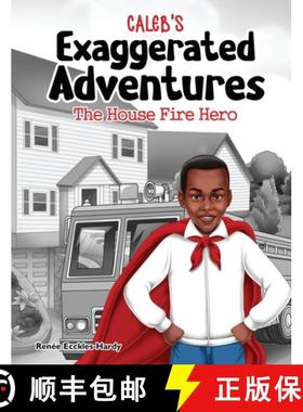 【3-4周达】Caleb's Exaggerated Adventures: The House Fire Hero! [9798985488852]