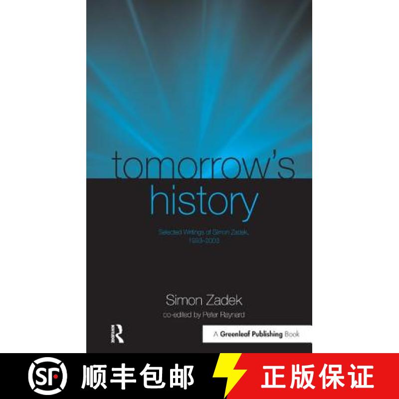 【3-4周达】Tomorrow's History: Selected Writings of Simon Zadek, 1993-2003 [9781874719861]