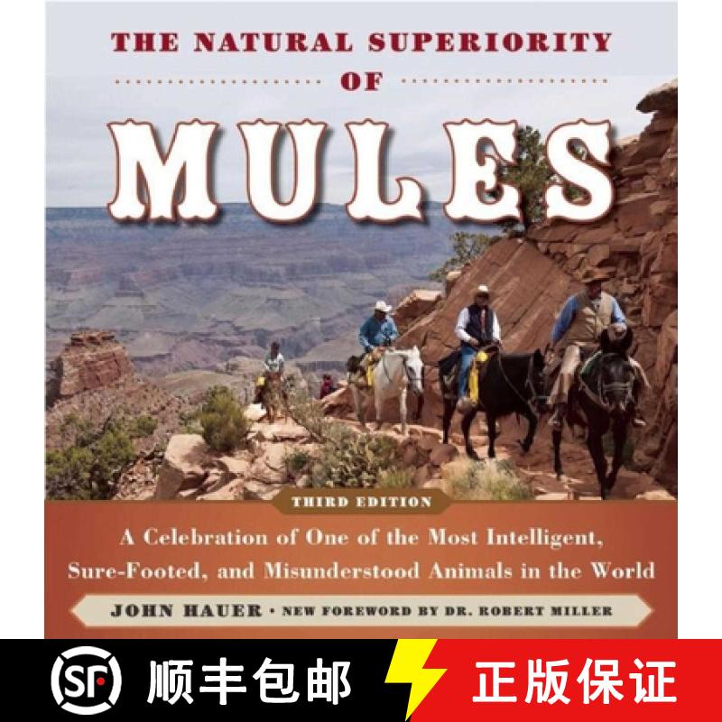 【3-4周达】The Natural Superiority of Mules: A Celebration of One of the Most Intelligent, Sure-Foote... [9781634507868]