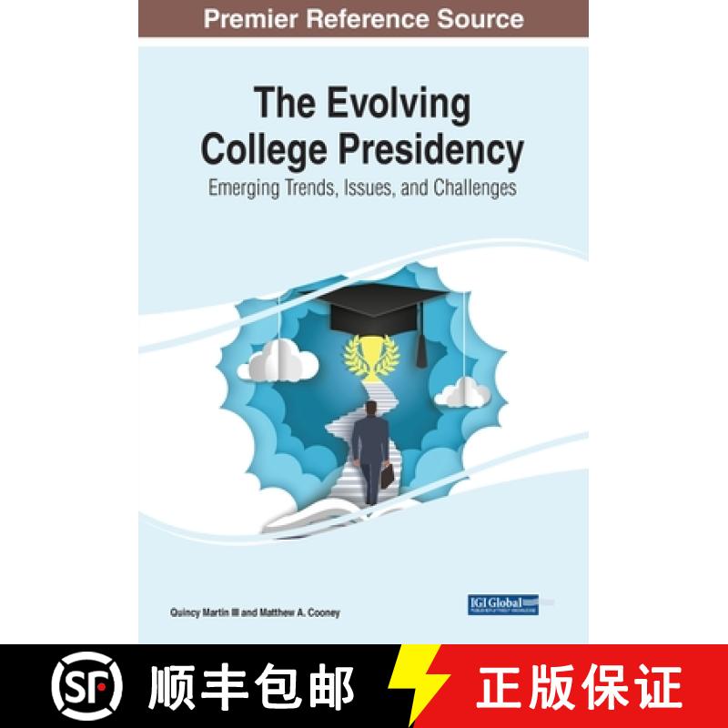 【2-3周达】The Evolving College Presidency: Emerging Trends, Issues, and Challenges [9781668442395]