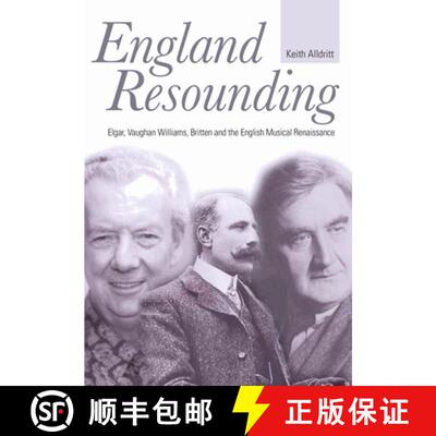 【3-4周达】England Resounding: Elgar, Vaughan Williams, Britten and the English Musical Renaissance [9780719829758]