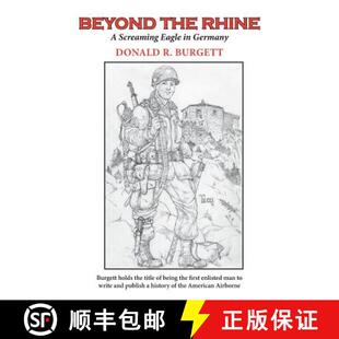【3-4周达】Beyond the Rhine: Beyond the Rhine is the fourth volume in the series 'Donald R. Burgett a... [9780990350644]