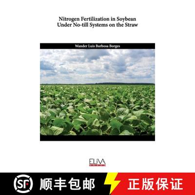 【3-4周达】Nitrogen Fertilization in Soybean Under No-Till Systems on the Straw [9781636483290]