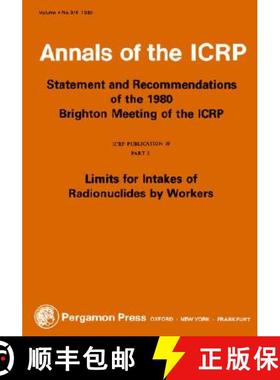【3-4周达】ICRP Publication 30: Limits for Intakes of Radionuclides by Workers, Part 2 [9780080268323]
