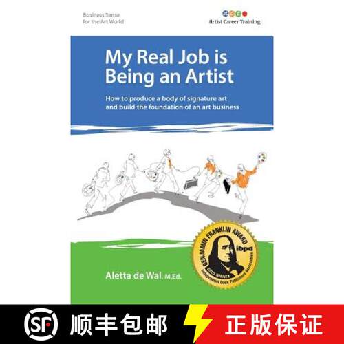 【3-4周达】My Real Job is Being an Artist: How to produce a body of signature art and build the found... [9780983353119]