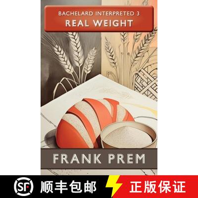 【3-4周达】Real Weight - Bachelard Interpreted Book 3: Bachelard Interpreted Book 3 [9781923166257]