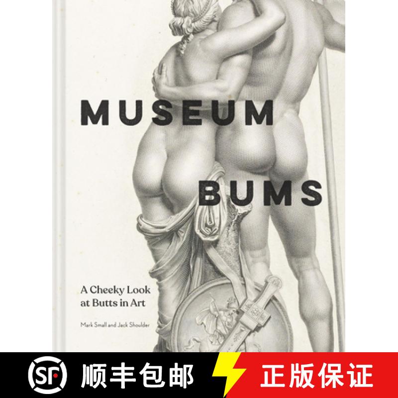 预订 Museum Bums: A Cheeky Look at Butts in Art [9781797218502]