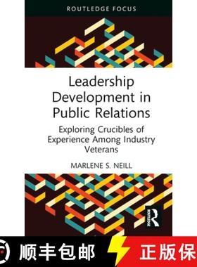 【3-4周达】Leadership Development in Public Relations: Exploring Crucibles of Experience Among Indust... [9781032588407]
