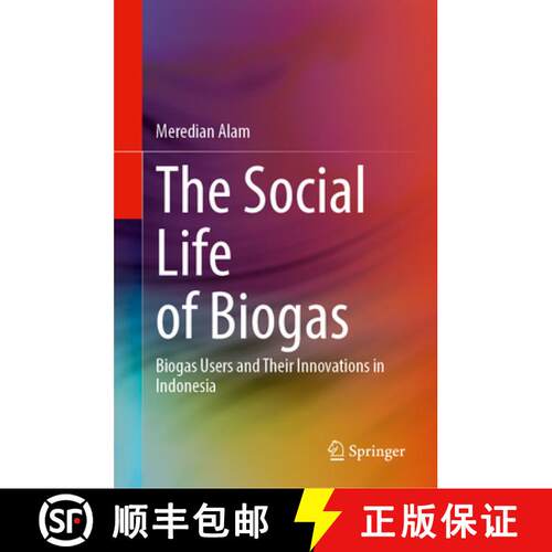 【3-4周达】精装 The Social Life of Biogas: Biogas Users and Their Innovations in Indonesia [9789819632992]