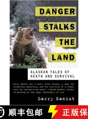 【3-4周达】Danger Stalks the Land: Alaskan Tales of Death and Survival [9780312241209]