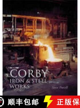 【3-4周达】Corby Iron and Steel Works [9780752427690]