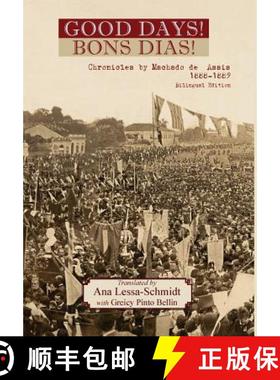 【3-4周达】Good Days!: The Bons Dias! Chronicles of Machado de Assis (1888-1889) [9781947074224]