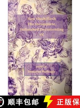 预订 Raw Flesh Flash the Incomplete, Unfinished Documenting of [9798986724348]