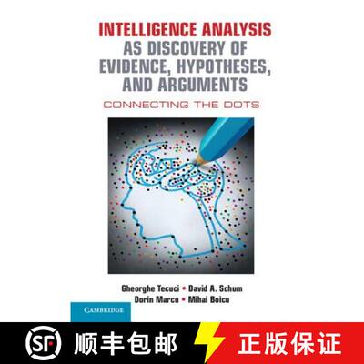 【3-4周达】精装 Intelligence Analysis as Discovery of Evidence, Hypotheses, and Arguments : Connectin... [9781107122604]