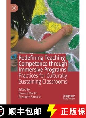 【3-4周达】Redefining Teaching Competence through Immersive Programs : Practices for Culturally Susta... [9783030247904]