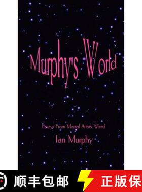 【3-4周达】Murphy's World: Essays From Martial Artists Wired [9781932461053]