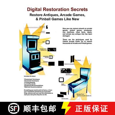 【3-4周达】Digital Restoration Secrets: Restore Antiques, Arcade Games,& Pinball [9780984158447]