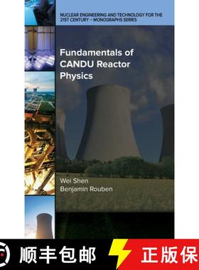 【3-4周达】Fundamentals of CANDU Reactor Physics [9780791884836]