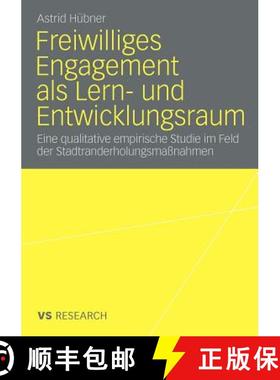【3-4周达】Freiwilliges Engagement als Lern- und Entwicklungsraum : Eine qualitative empirische Studi... [9783531173306]