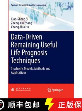 【3-4周达】Data-Driven Remaining Useful Life Prognosis Techniques : Stochastic Models, Methods and Ap... [9783662571736]