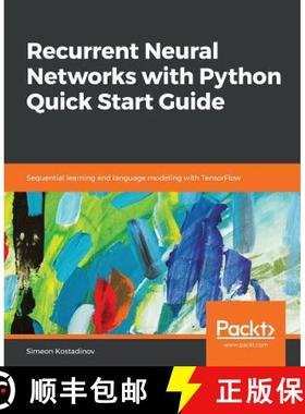 预订 Recurrent Neural Networks with Python Quick Start Guide: Sequential learning and language modeli... [9781789132335]