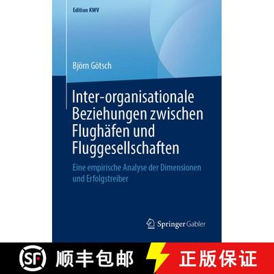 【3-4周达】Inter-organisationale Beziehungen zwischen Flughäfen und Fluggesellschaften : Eine empiri... [9783658240981]