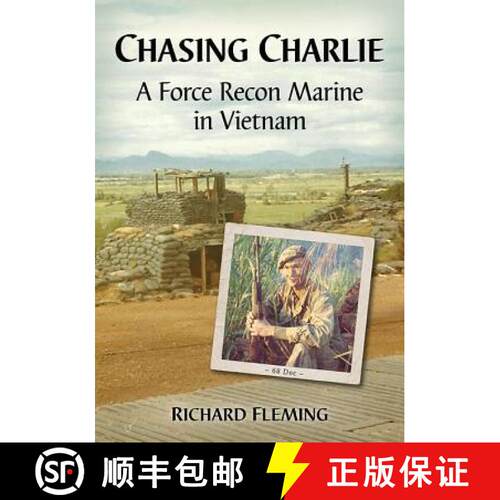 【3-4周达】Chasing Charlie : A Force Recon Marine in Vietnam [9781476671871]
