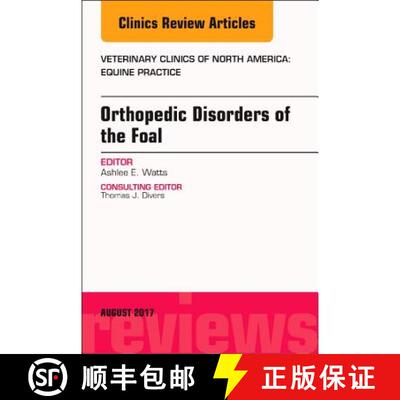 【3-4周达】Orthopedic Disorders of the Foal, an Issue of Veterinary Clinics of North America: Equine ... [9780323532631]